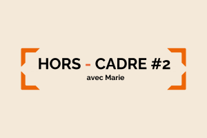 hors cadre 2 marie