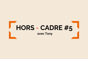 hors cadre 5 tony